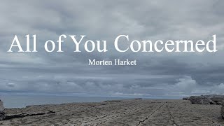 Morten Harket-All of You Concerned (lyrics)