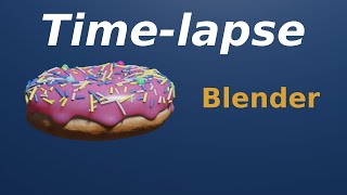 Timelapse: Making Donut in Blender