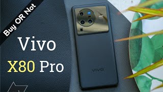 Vivo X80 Pro Buy Or Not | Top Features And Problem | Snapdragon 8 Gen 1 | X80 Pro | By Unboxing Gyan