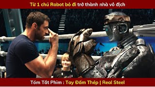 Review Phim Hay : Tay Đấm Thép - Real Steel | Tóm Tắt Phim Hay