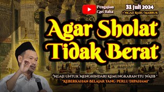 Kiat Agar Sholat Tidak Berat | Gus Baha Terbaru