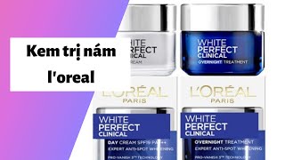 Review kem trị nám l'oreal có tốt không? Giá bao nhiêu? Mua ở đâu uy tín