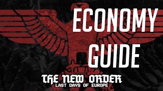 Beginners Guide for Economy The New Order: Last Days of Europe- Hearts of Iron 4 Tutorial 2020