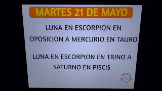 📅Martes 21 de Mayo. Luna en Escorpion. Que nos deparan los astros el día de hoy? 📌📅