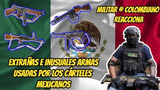 Militar ® Colombiano Reacciona A 7 Extrañas e Inusuales Armas Usadas por los Cárteles MEXICANOS