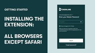 Install the Dashlane extension (all browsers except Safari)