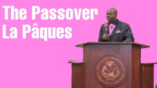 Resurrection Sunday Service - The Passover/La Pâques