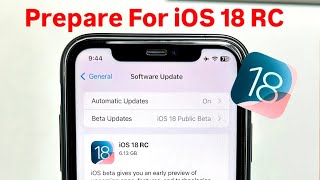 iOS 18 RC - Prepare Your iPhone for iOS 18 RC Update