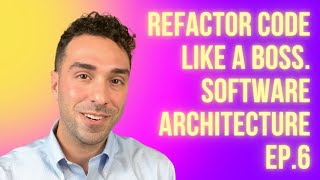 Refactor Code Like a Boss (Software Architecture Ep. 6: Connascence Continued)