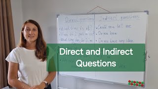 Direct and Indirect questions, how to use