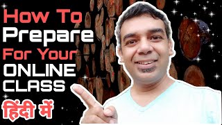 How To Be ALWAYS PREPARED For Online Classes | आपको क्या करना चाहए | The Indian Freelancer 2021