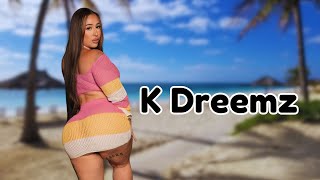 K Dreemz - Curvy model - Wiki, Bio ,Fashion, Height & Body positivity