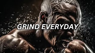 GRIND EVERYDAY - Motivational Speech Video