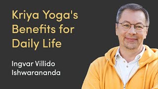 Kriya Yoga's Benefits for Daily Life