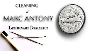 A Marc Antony Legionary Denarius: How to Clean an Ancient Roman Silver Coin