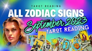 ALL ZODIAC SIGNS "SEPTEMBER 2023" TAROT READING