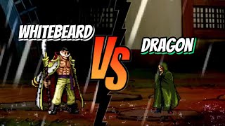 Whitebeard Vs Dragon one piece fights / mugen