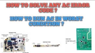 Solve any AC error code | How to run Ac in worst condition | learn about PCB