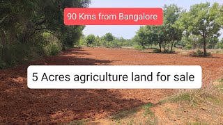 5 Acres agriculture land for sale, 7338197726 (90 Kms from Bangalore)