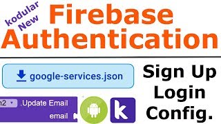 Kodular Firebase Authentication | Firebase Sign Up, Login and Config - google services json