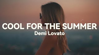 Demi Lovato - Cool for the Summer (Lyrics)