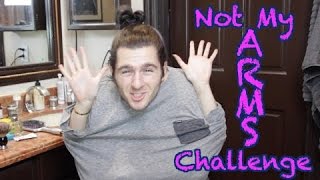 Not My Arms Challenge