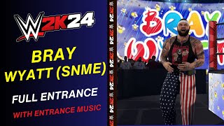 Bray Wyatt SNME WWE 2K24 ENTRANCE - #WWE2K24 Bray WyattENTRANCE THEME | WWE 2K24 all entrances