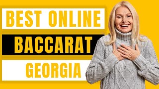 Best Online Baccarat in Georgia for Real Money Review 2022