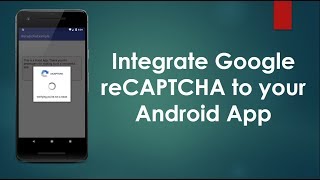 Integrating Google's reCAPTCHA in your Android App