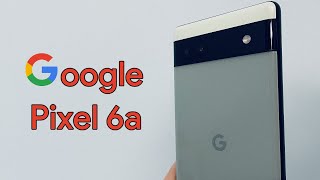 Google Pixel 6a Unboxing & First Impressions: Google's Game Changer!