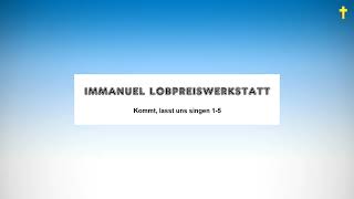 IMMANUEL LOBPREISWERKSTATT