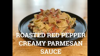 ROASTED RED PEPPER CREAMY PARMESAN SAUCE