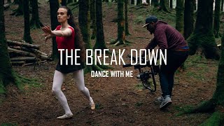 Dance with me // Breakdown