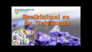 Marijampolės kolegija sveikina su Šv. Velykomis!