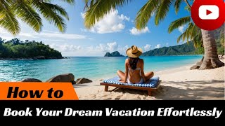 Ultimate Travel Planning Guide: How to Book Your Dream Vacation Effortlessly | HasWings™