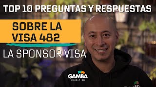 Top 10 preguntas y respuestas sobre la visa 482 (sponsor laboral)