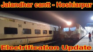 Jalandhar Cantt-Hoshiarpur Route Electrification New Update/Full Route Cover