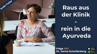 Dr. Janna Scharfenberg - raus aus der Klinik rein in die Ayurveda