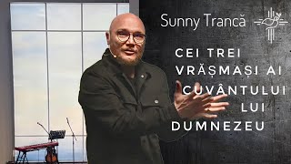 Sunny Trancă | Cei 3 dușmani ai Cuvântului lui Dumnezeu  | 14 Mai 2023 | Biserica Sfânta Treime Cluj