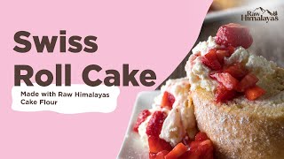 Swiss Roll Cake Recipe | Easy to make using Raw Himalayas Cake Flour