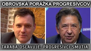 OBROVSKÁ PORÁŽKA PROGRESÍVCOV. TARABA OSLAVUJE, PROGRESÍVCI SMÚTIA.