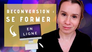 RECONVERSION PROFESSIONNELLE : SE FORMER EN LIGNE !