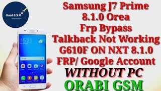 Galaxy On7/J7 Prime (SM-G610F) Android 8.1.0 FRP Unlock/Google Account Bypass - NO TALKBACK - NO OTG