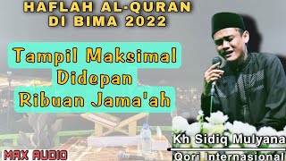 Terbaru 2022 || H Sidiq Mulyana Tampil Maksimah Didepan Ribuan Jama'ah Di BIMA || Jama'ah Kagum