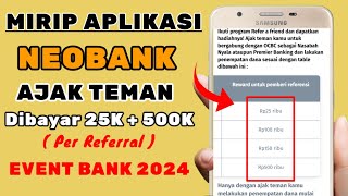 BARU❗AJAK TEMAN DIBAYAR 25Ribu -150Ribu | event bank digital terbaru, aplikasi penghasil uang 2024