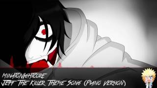 Nightcore - Jeff The Killer Theme Song Piano Version