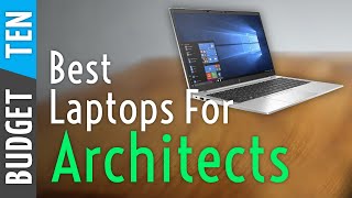 Best Laptops for Architects 2023 - Compatible for AutoCAD,Interior Designer,Revit,Lumion