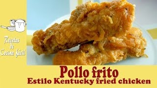 Recetas de cocina fácil - Pollo frito (estilo Kentucky fried chicken - KFC)