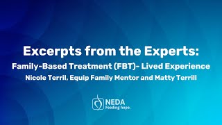 Family-Based Treatment (FBT)- Lived Experience