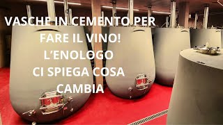 I CONTENITORI DEL VINO EP2:  VASCHE IN CEMENTO! COSA APPORTA AL VINO!??